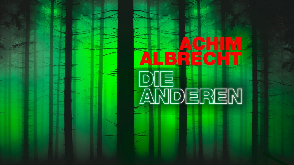 Die Anderen – der neue Roman von Achim Albrecht