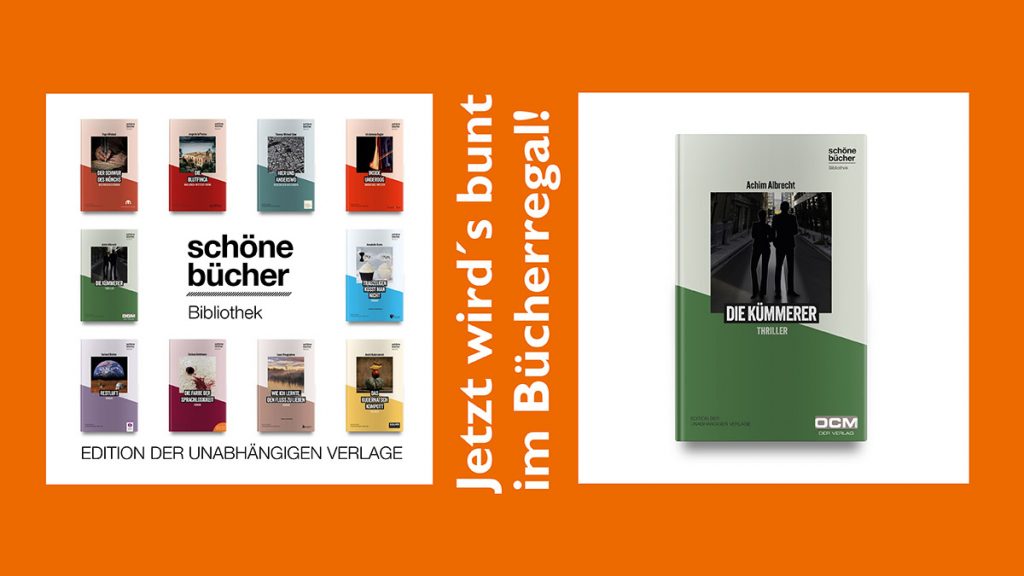 Auf einer orangen Fläche sind zwei Bildausschnitte zu sehen. Rechts:Neun Bücher des Thrillers "Die Kümmerer" bilden eine quadratische Fläche. Darauf liegt ein einzelnes Buch des Thrillers, auf 1 Uhr gedreht. Links: Zehn unterschiedliche Bücher aus der Schöne Bücher Bibliothek liegen auf einem weißen Hintergrund. Schöne Bücher Bibliothek – die neue Edition der unabhängigen Verlage.