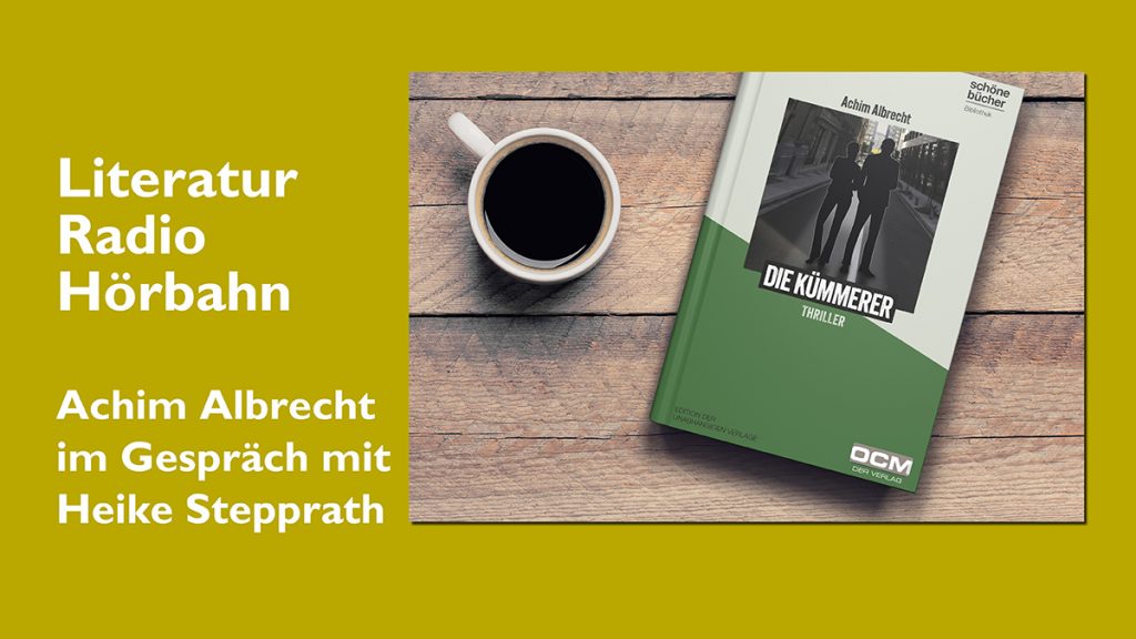 Literatur Radio Hörbahn. Autor Achim Albrecht im Gespräch mit Heike Stepprath.