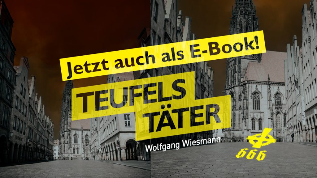 Teufels Täter, Krimi von Wolfgang Wiesmann. Jetzt auch als E-Book erhältlich.