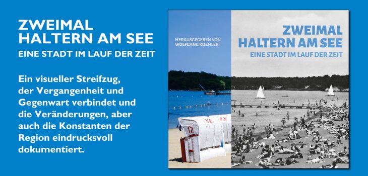 Ein geteiltes Bild: Links auf blauem Grund der weiße Text: Zweimal Haltern am See – Eine Stadt im Lauf der Zeit. Ein visueller Streifzug, der Vergangenheit und Gegenwart verbindet und die Veränderungen, aber auch die Konstanten der Region eindrucksvoll dokumentiert. Rechts ein Foto des Buchcovers Zweimal Haltern am See – Eine Stadt im Lauf der Zeit.