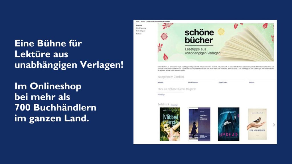 Aktionsgrafik: „Eine Bühne für Lektüre aus unabhängigen Verlagen! Im Onlineshop bei mehr als 700 Buchhändlern im ganzen Land.“ Neben dem Text ist ein Screenshot der Website „schöne bücher“ mit Buchempfehlungen abgebildet.
