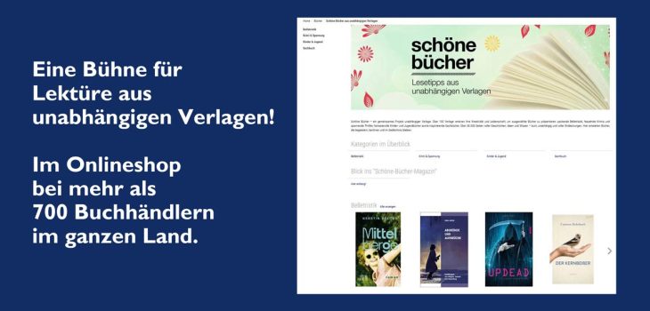 Aktionsgrafik: „Eine Bühne für Lektüre aus unabhängigen Verlagen! Im Onlineshop bei mehr als 700 Buchhändlern im ganzen Land.“ Neben dem Text ist ein Screenshot der Website „schöne bücher“ mit Buchempfehlungen abgebildet.